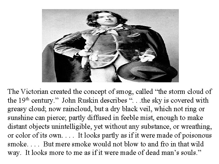 The Victorian created the concept of smog, called “the storm cloud of the 19
