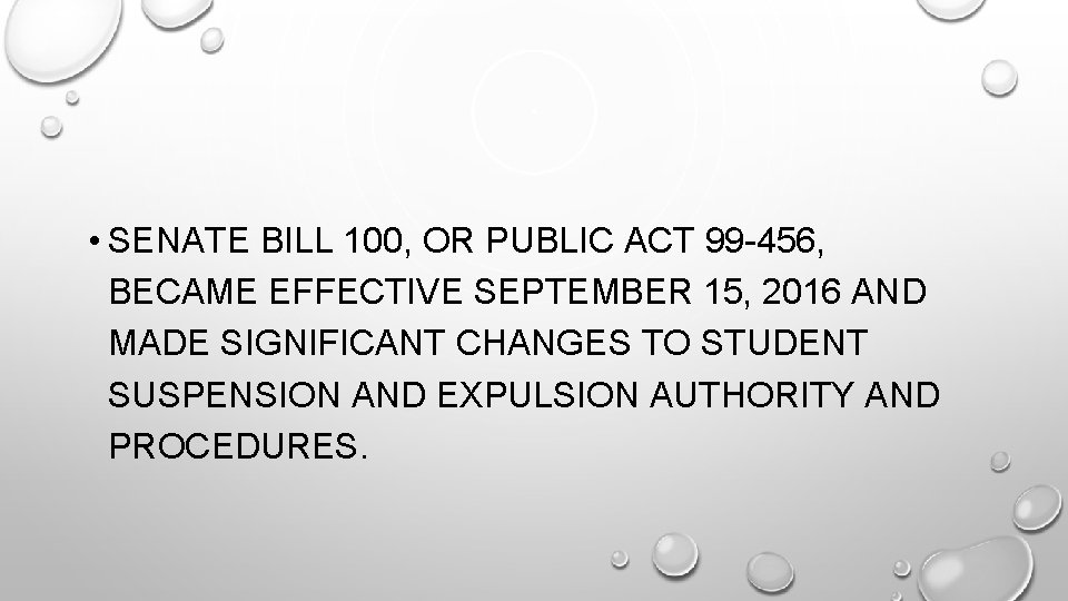  • SENATE BILL 100, OR PUBLIC ACT 99 -456, BECAME EFFECTIVE SEPTEMBER 15,