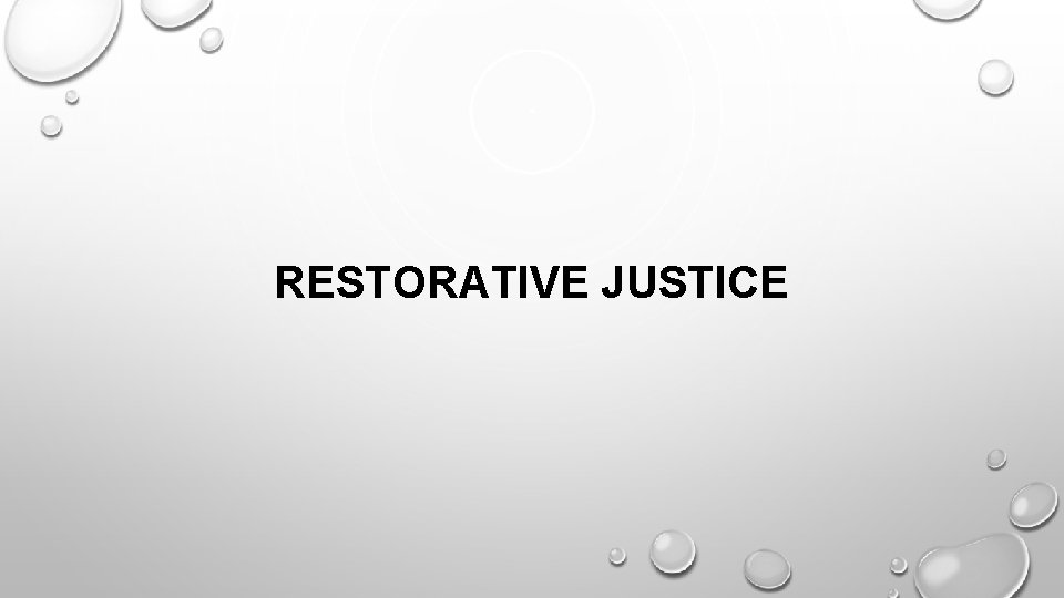 RESTORATIVE JUSTICE 