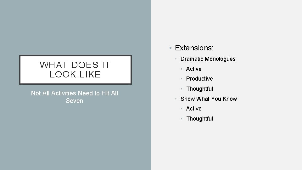  • Extensions: WHAT DOES IT LOOK LIKE Not All Activities Need to Hit