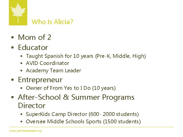 Who Is Alicia? § Mom of 2 § Educator § Taught Spanish for 10