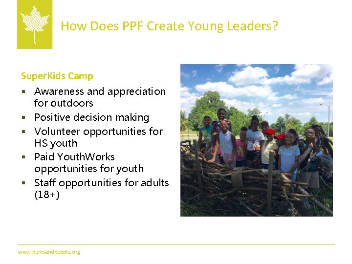 How Does PPF Create Young Leaders? Super. Kids Camp § Awareness and appreciation for