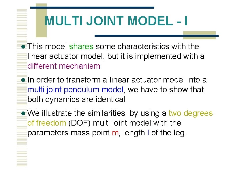 MULTI JOINT MODEL - I This model shares some characteristics with the linear actuator