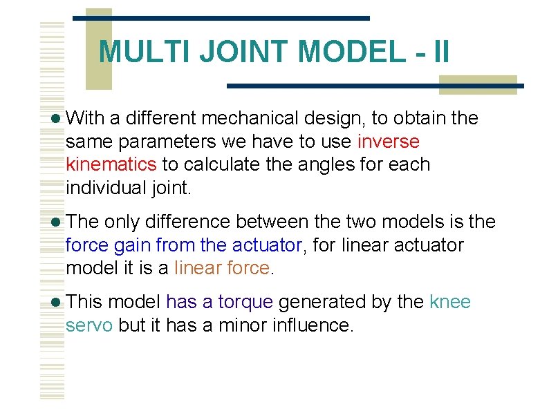 MULTI JOINT MODEL - II With a different mechanical design, to obtain the same