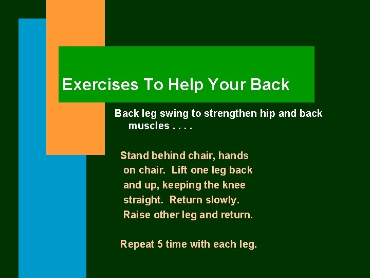 Exercises To Help Your Back leg swing to strengthen hip and back muscles. .