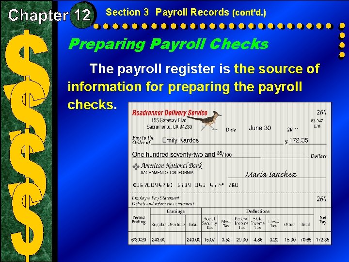 Section 3 Payroll Records (cont'd. ) Preparing Payroll Checks The payroll register is the