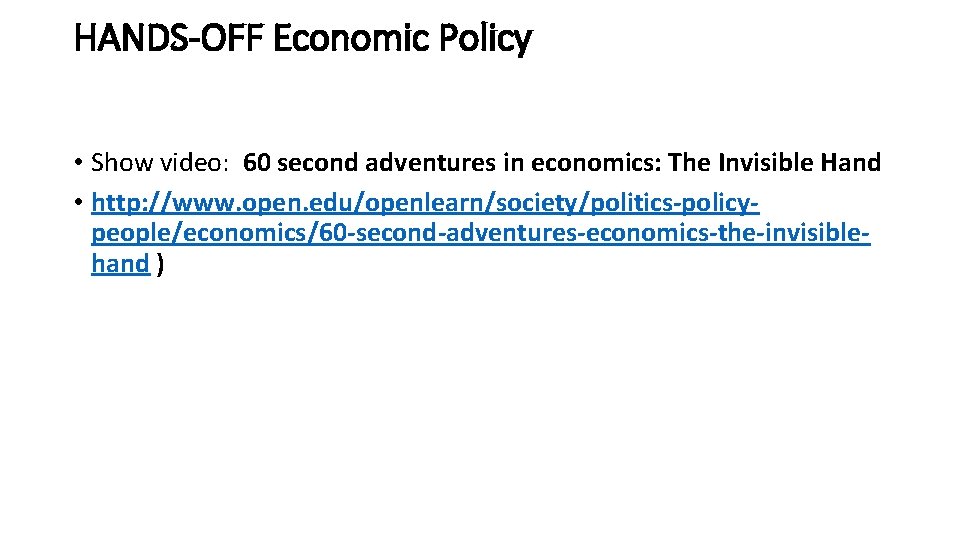 HANDS-OFF Economic Policy • Show video: 60 second adventures in economics: The Invisible Hand