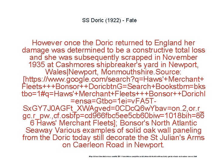 SS Doric (1922) - Fate However once the Doric returned to England her damage