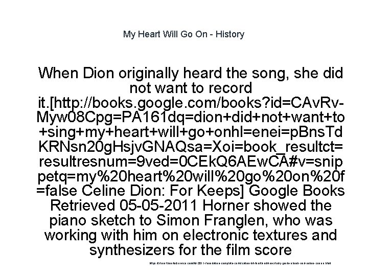 My Heart Will Go On - History 1 When Dion originally heard the song,