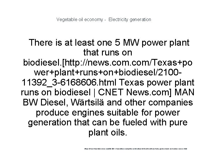 Vegetable oil economy - Electricity generation 1 There is at least one 5 MW