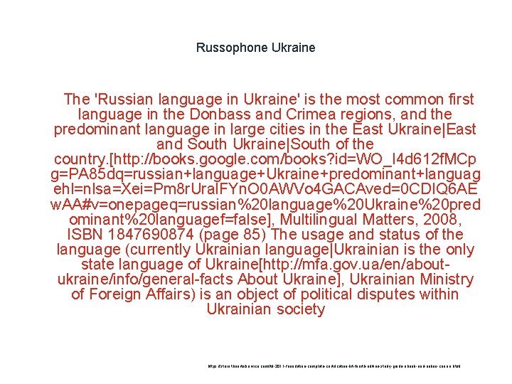 Russophone Ukraine 1 The 'Russian language in Ukraine' is the most common first language