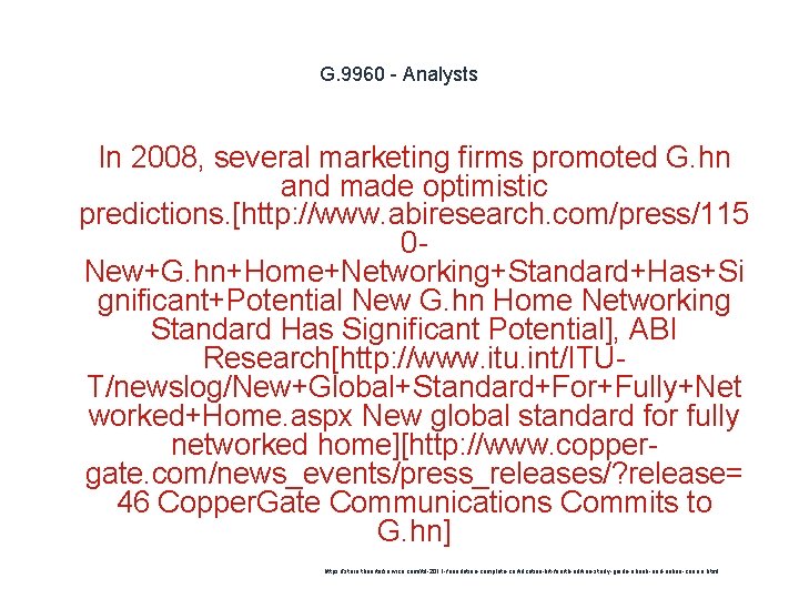 G. 9960 - Analysts 1 In 2008, several marketing firms promoted G. hn and