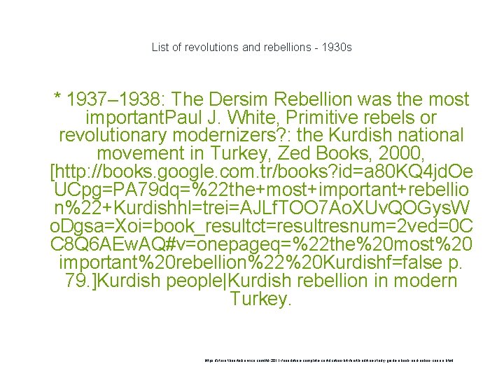 List of revolutions and rebellions - 1930 s 1 * 1937– 1938: The Dersim