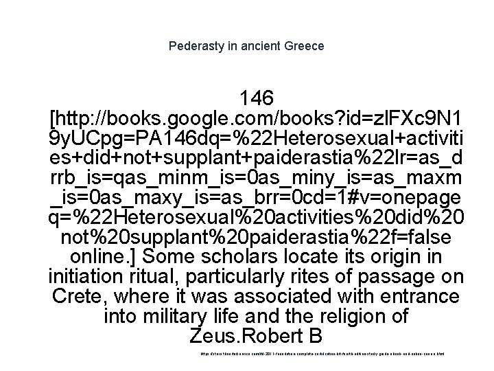 Pederasty in ancient Greece 146 [http: //books. google. com/books? id=zl. FXc 9 N 1