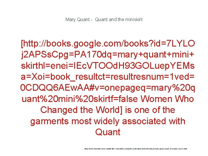 Mary Quant - Quant and the miniskirt 1 [http: //books. google. com/books? id=7 LYLO