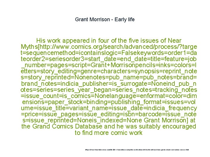 Grant Morrison - Early life His work appeared in four of the five issues