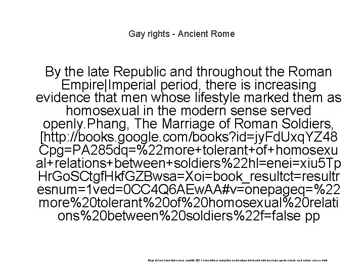Gay rights - Ancient Rome 1 By the late Republic and throughout the Roman