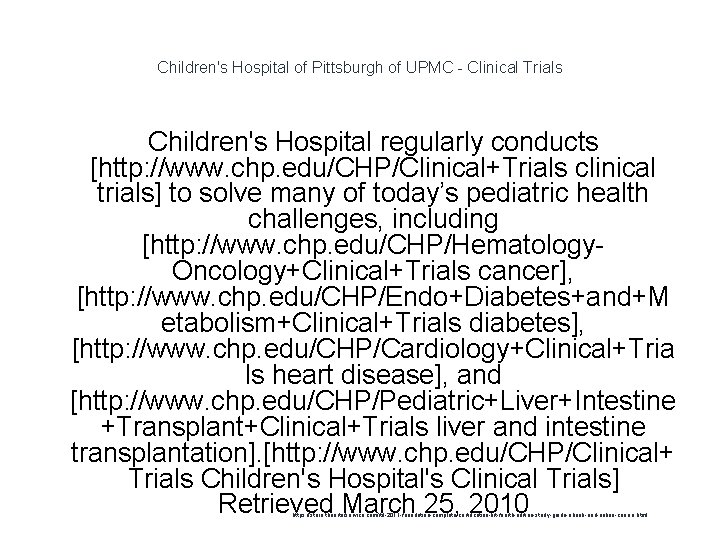 Children's Hospital of Pittsburgh of UPMC - Clinical Trials Children's Hospital regularly conducts [http: