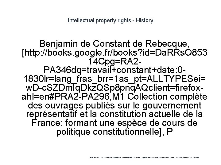 Intellectual property rights - History Benjamin de Constant de Rebecque, [http: //books. google. fr/books?
