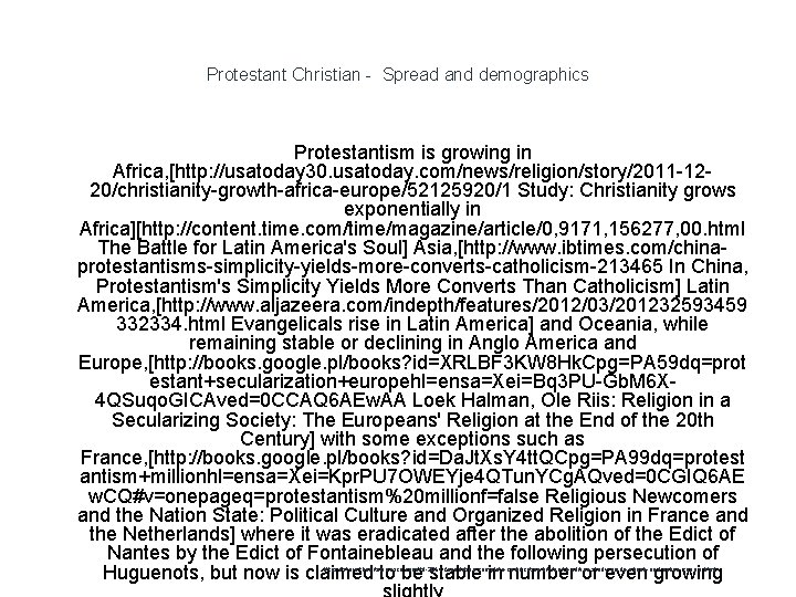 Protestant Christian - Spread and demographics Protestantism is growing in Africa, [http: //usatoday 30.