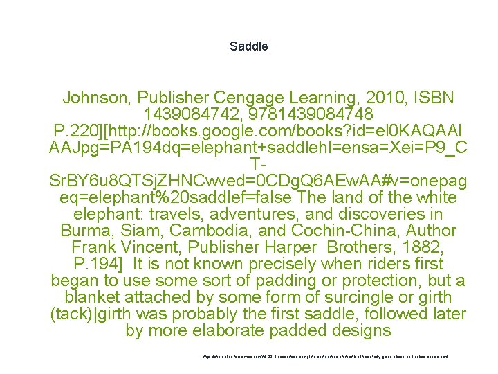 Saddle 1 Johnson, Publisher Cengage Learning, 2010, ISBN 1439084742, 9781439084748 P. 220][http: //books. google.