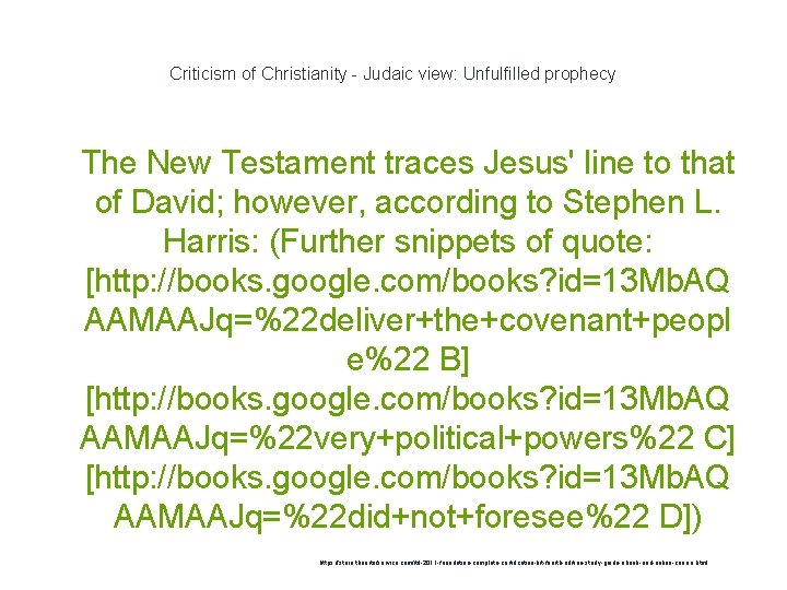 Criticism of Christianity - Judaic view: Unfulfilled prophecy 1 The New Testament traces Jesus'