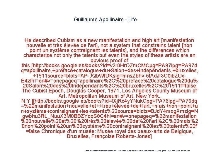 Guillaume Apollinaire - Life 1 He described Cubism as a new manifestation and high
