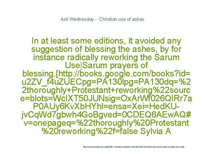 Ash Wednesday - Christian use of ashes In at least some editions, it avoided