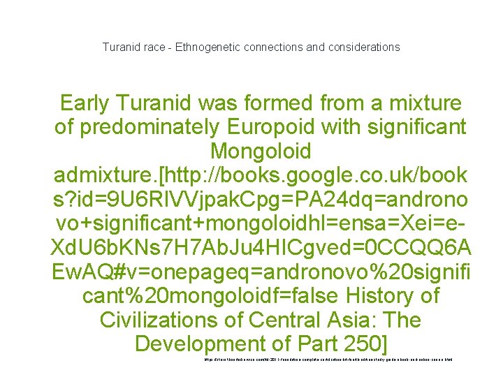 Turanid race - Ethnogenetic connections and considerations 1 Early Turanid was formed from a