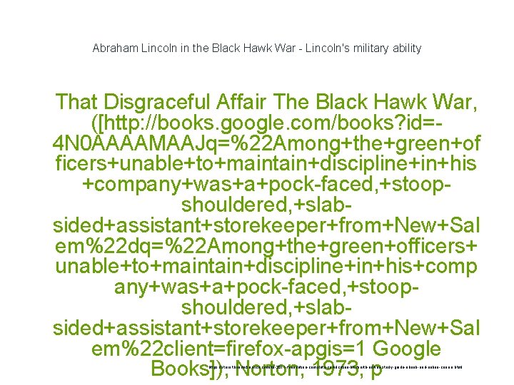 Abraham Lincoln in the Black Hawk War - Lincoln's military ability 1 That Disgraceful