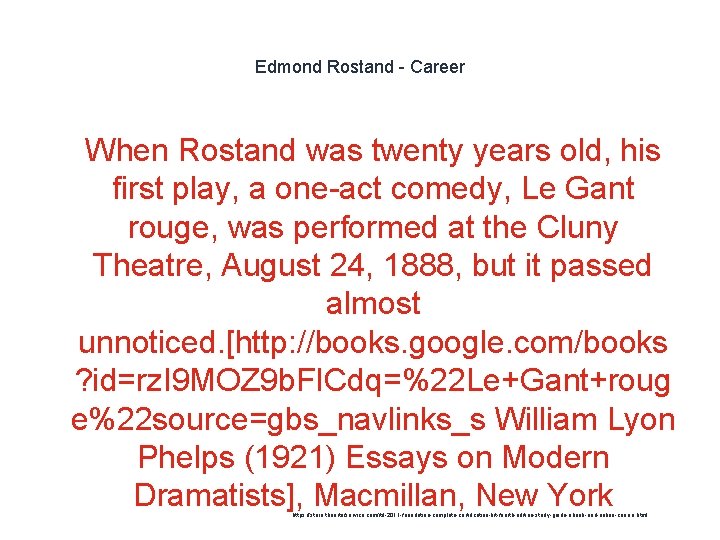Edmond Rostand - Career 1 When Rostand was twenty years old, his first play,