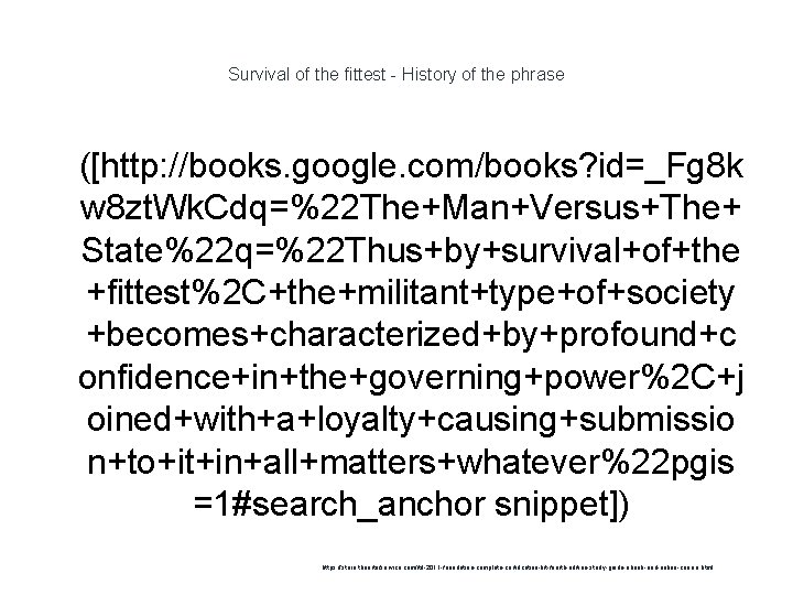 Survival of the fittest - History of the phrase 1 ([http: //books. google. com/books?