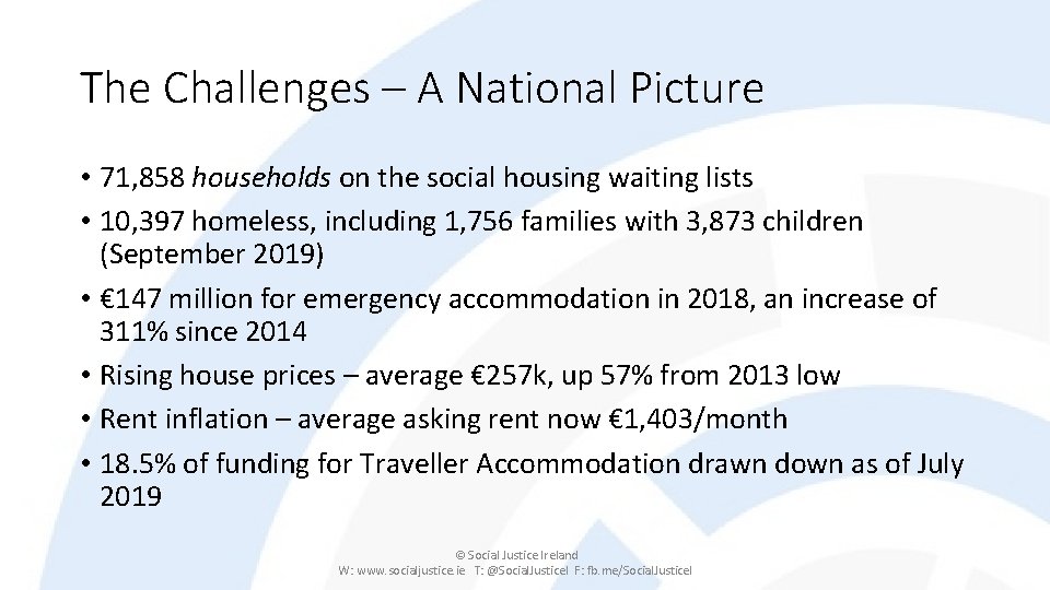 The Challenges – A National Picture • 71, 858 households on the social housing
