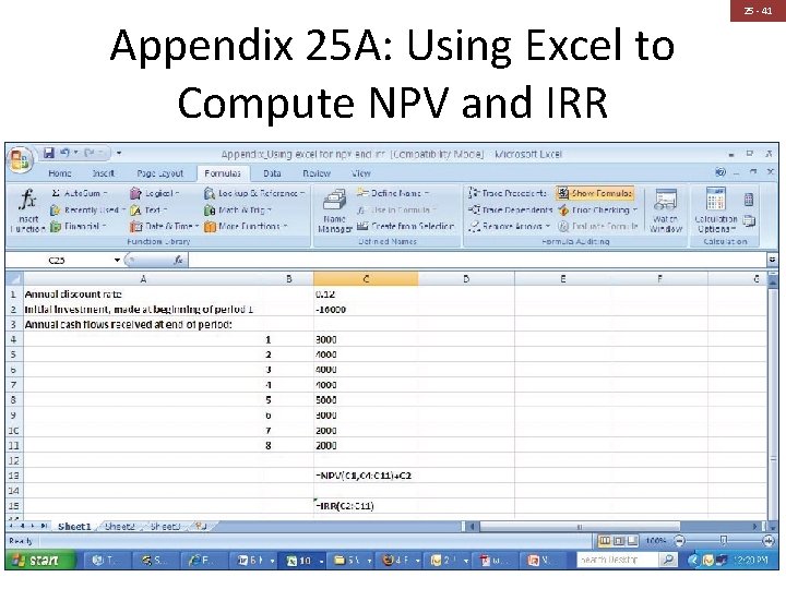 Appendix 25 A: Using Excel to Compute NPV and IRR 25 - 41 