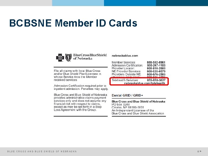 BCBSNE Member ID Cards BLUE CROSS AND BLUE SHIELD OF NEBRASKA 8 