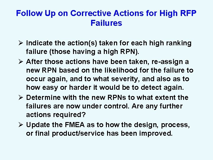 Follow Up on Corrective Actions for High RFP Failures Ø Indicate the action(s) taken