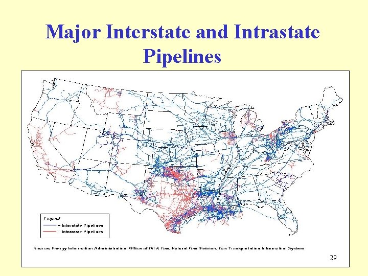 Major Interstate and Intrastate Pipelines 29 