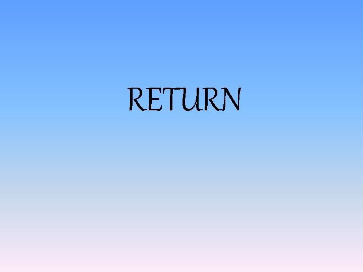RETURN 