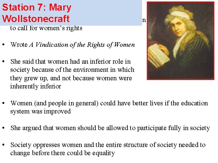 Station 7: Mary • Mary Wollstonecraft was one of the first women Wollstonecraft to