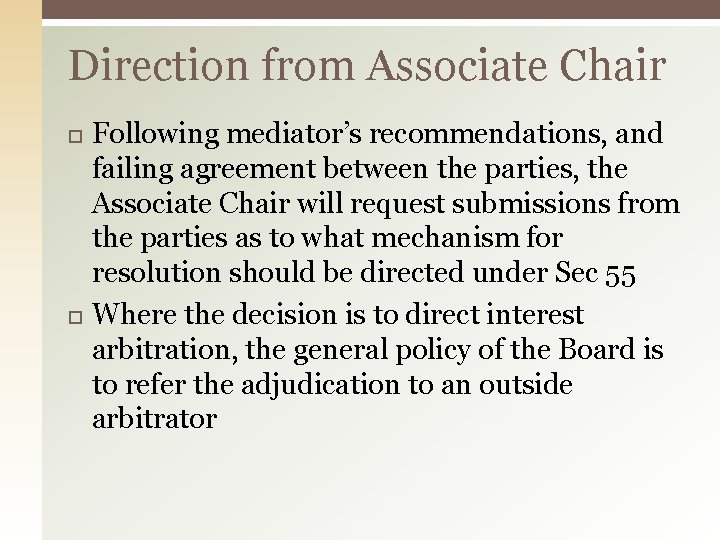 Direction from Associate Chair Following mediator’s recommendations, and failing agreement between the parties, the