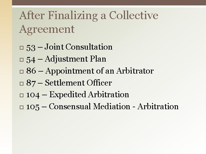 After Finalizing a Collective Agreement 53 – Joint Consultation 54 – Adjustment Plan 86