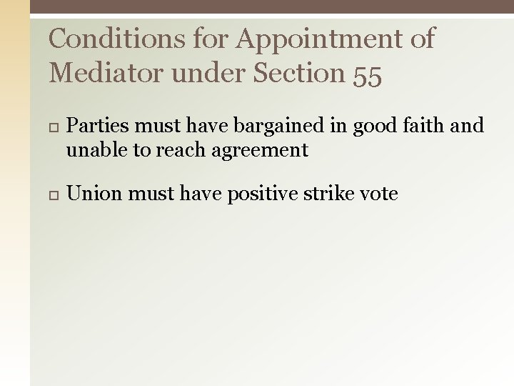 Conditions for Appointment of Mediator under Section 55 Parties must have bargained in good