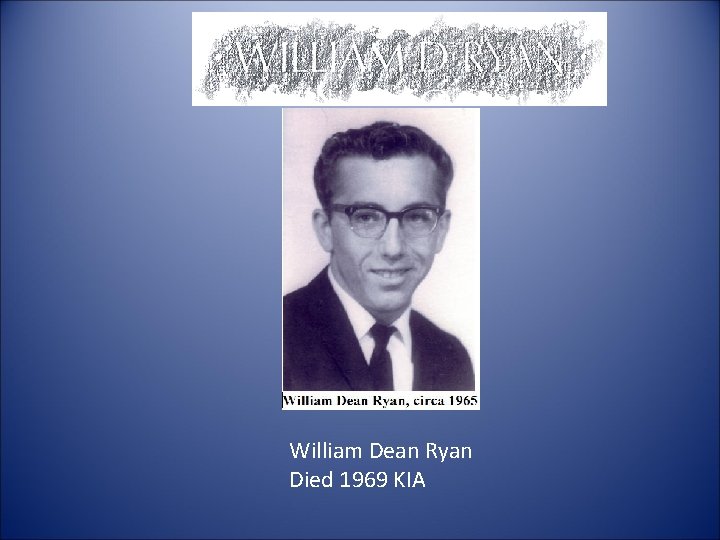 William Dean Ryan Died 1969 KIA 