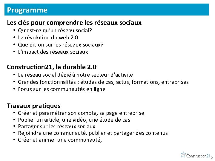 Programme Les clés pour comprendre les réseaux sociaux • • Qu’est-ce qu’un réseau social?