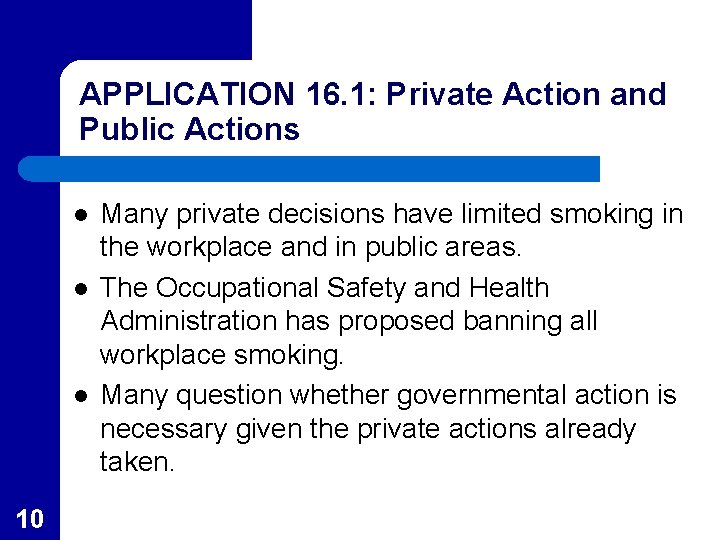 APPLICATION 16. 1: Private Action and Public Actions l l l 10 Many private