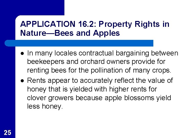 APPLICATION 16. 2: Property Rights in Nature—Bees and Apples l l 25 In many