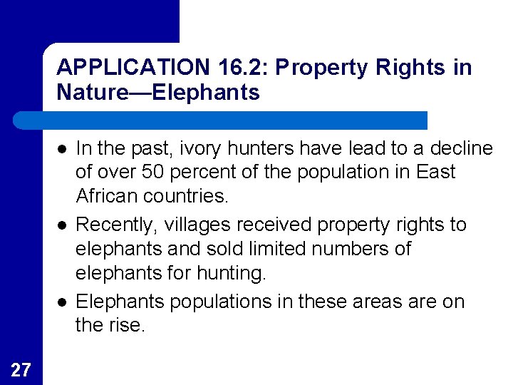 APPLICATION 16. 2: Property Rights in Nature—Elephants l l l 27 In the past,