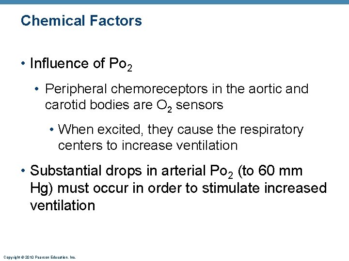 Chemical Factors • Influence of Po 2 • Peripheral chemoreceptors in the aortic and
