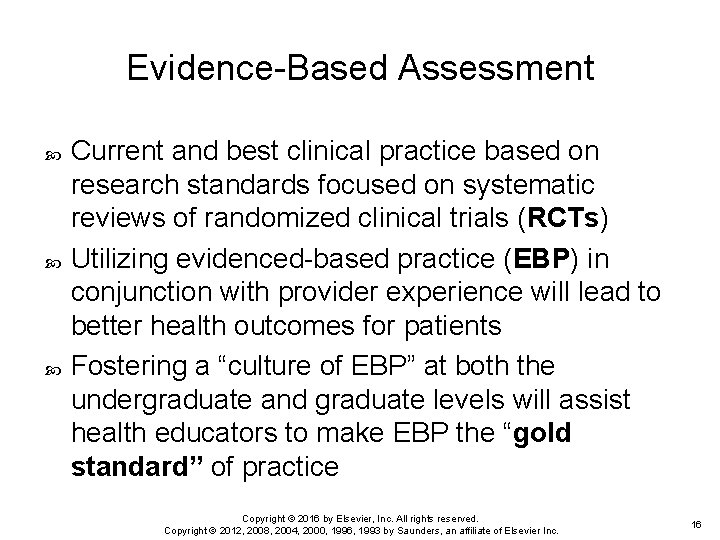 Evidence-Based Assessment Current and best clinical practice based on research standards focused on systematic
