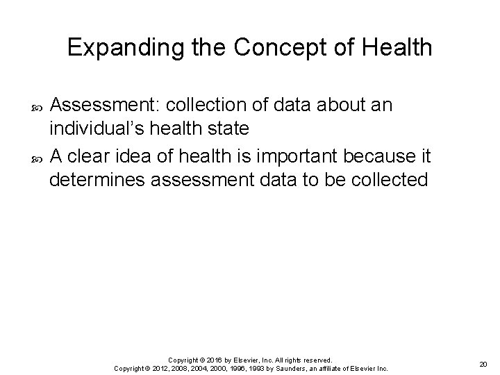 Expanding the Concept of Health Assessment: collection of data about an individual’s health state